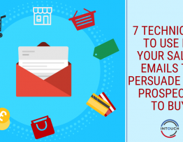 7 Techniques to Use in your Sales Emails to Persuade Your Prospects to Buy