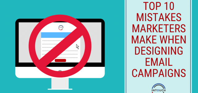 Top 10 Mistakes Marketers Make When Designing Email Campaigns