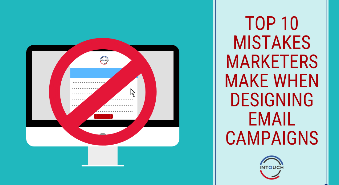 Top 10 Mistakes Marketers Make When Designing Email Campaigns